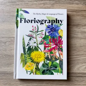 Floriography: The Myths, Magic and Language of Flowers
