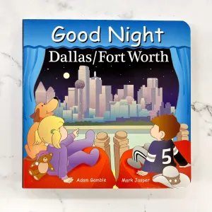 Good Night Dallas/Fort Worth Board Book
